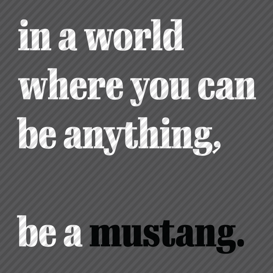 Be a Mustang (black)
