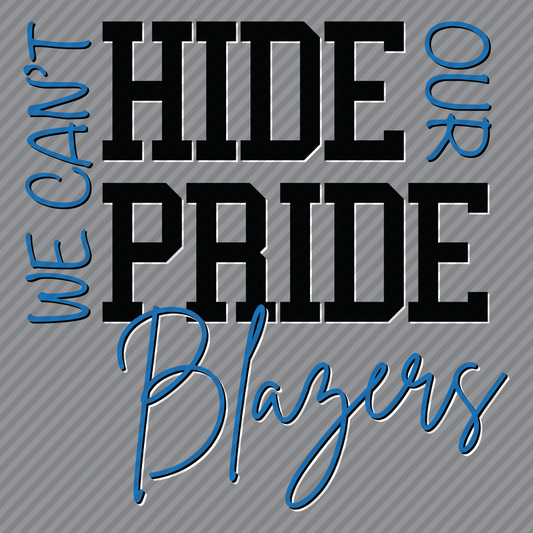 Can't Hide That Pride - Blazers