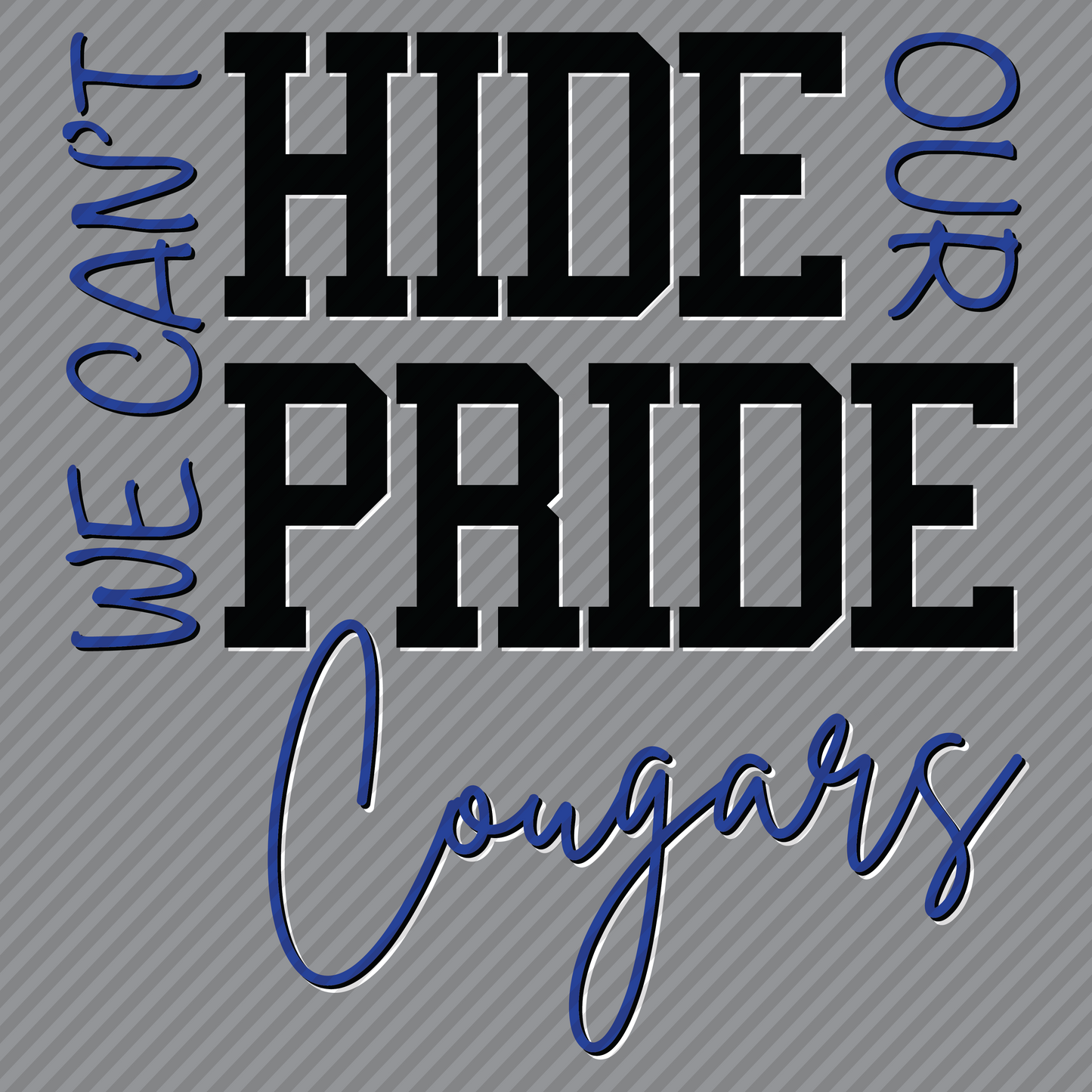 Can't Hide That Pride - Cougars