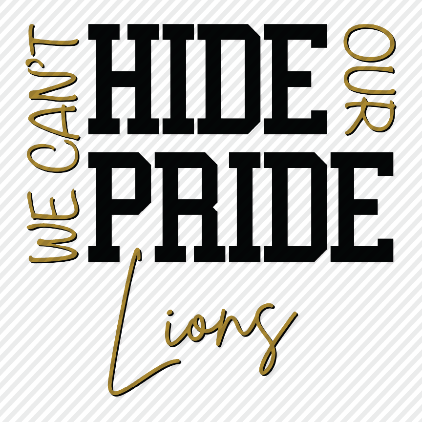 Can't Hide That Pride - Lions