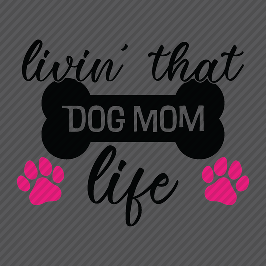 Dog Mom Life