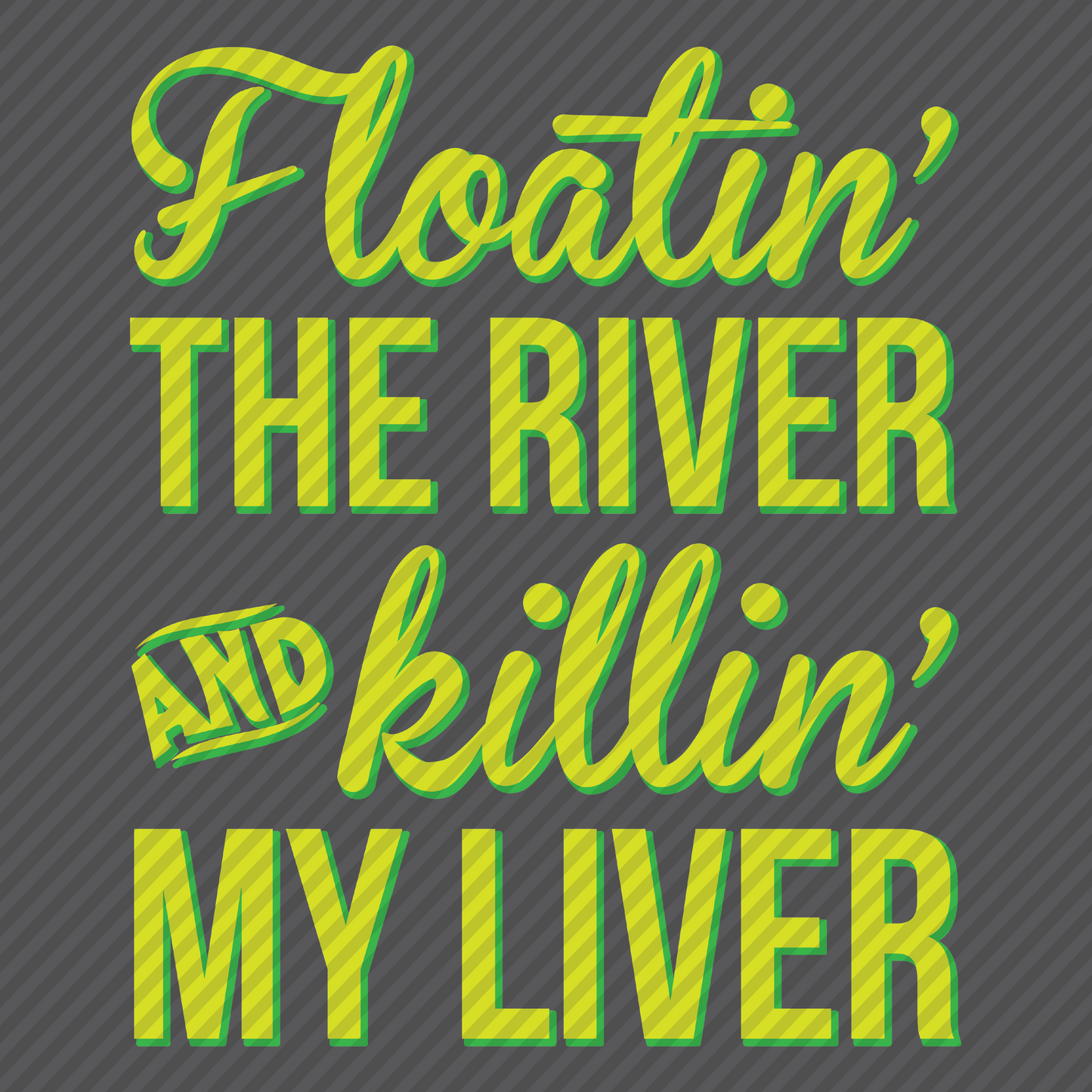 Floatin' the River - green