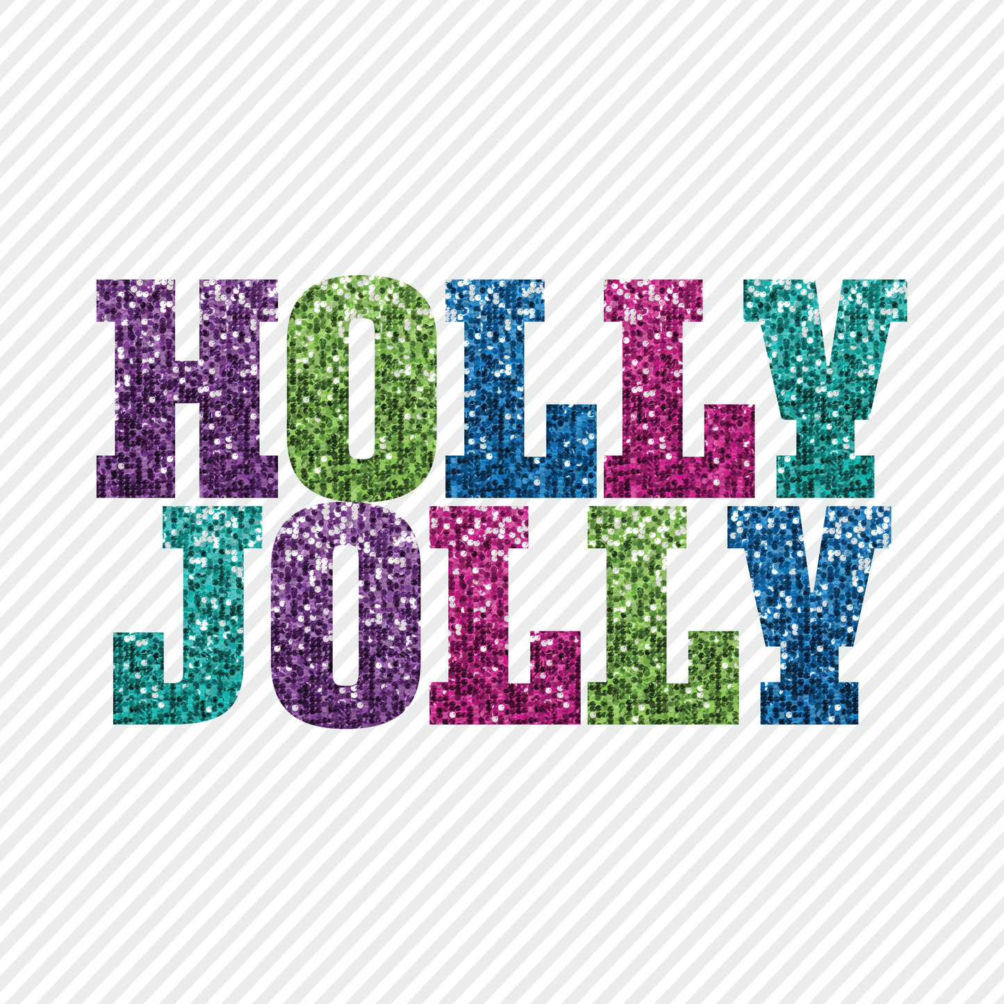 Holly Jolly in colorful Sequins