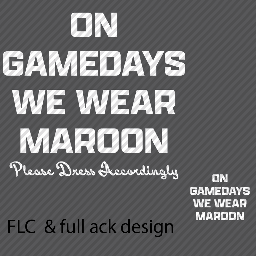 On Gamedays We Wear Maroon