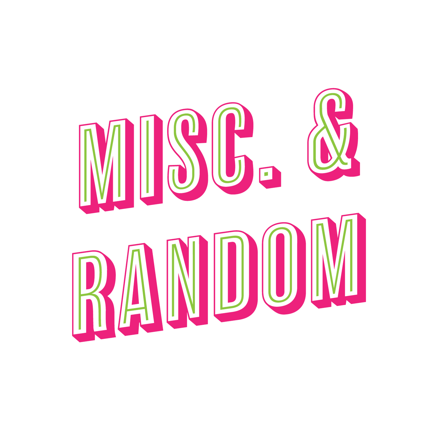 Misc & Random