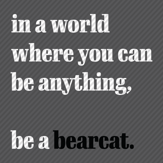 Be a Bearcat