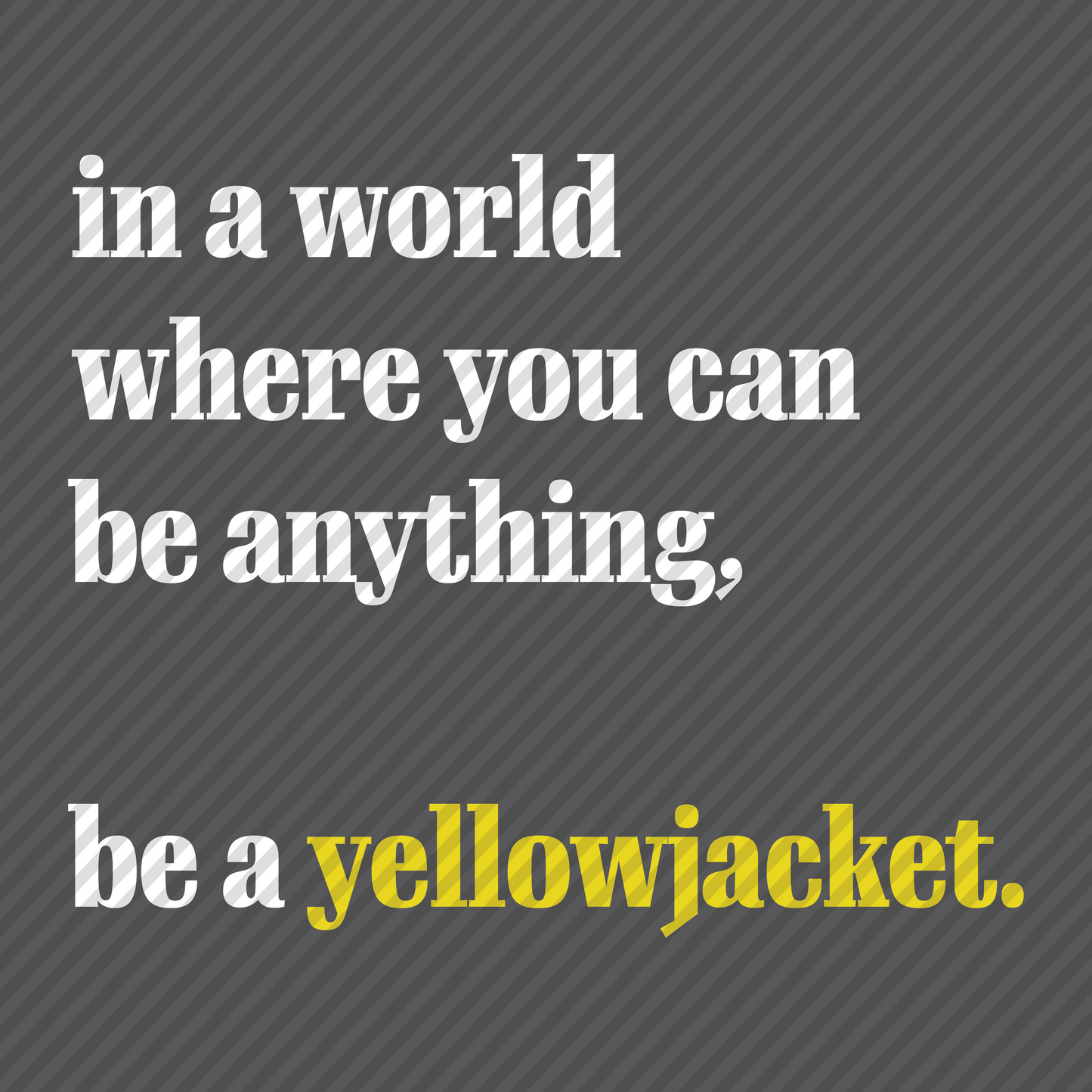 Be a Yellowjacket