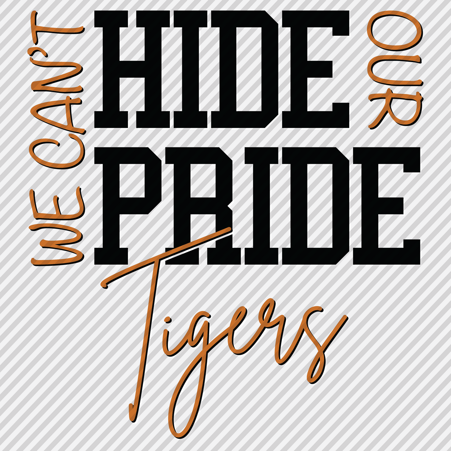 Can't Hide That Pride - Tigers