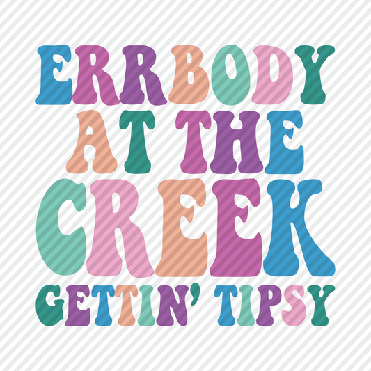Errbody at the Creek gettin’ Tipsy graphic