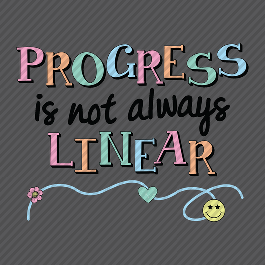 Progress Isn’t Always Linear