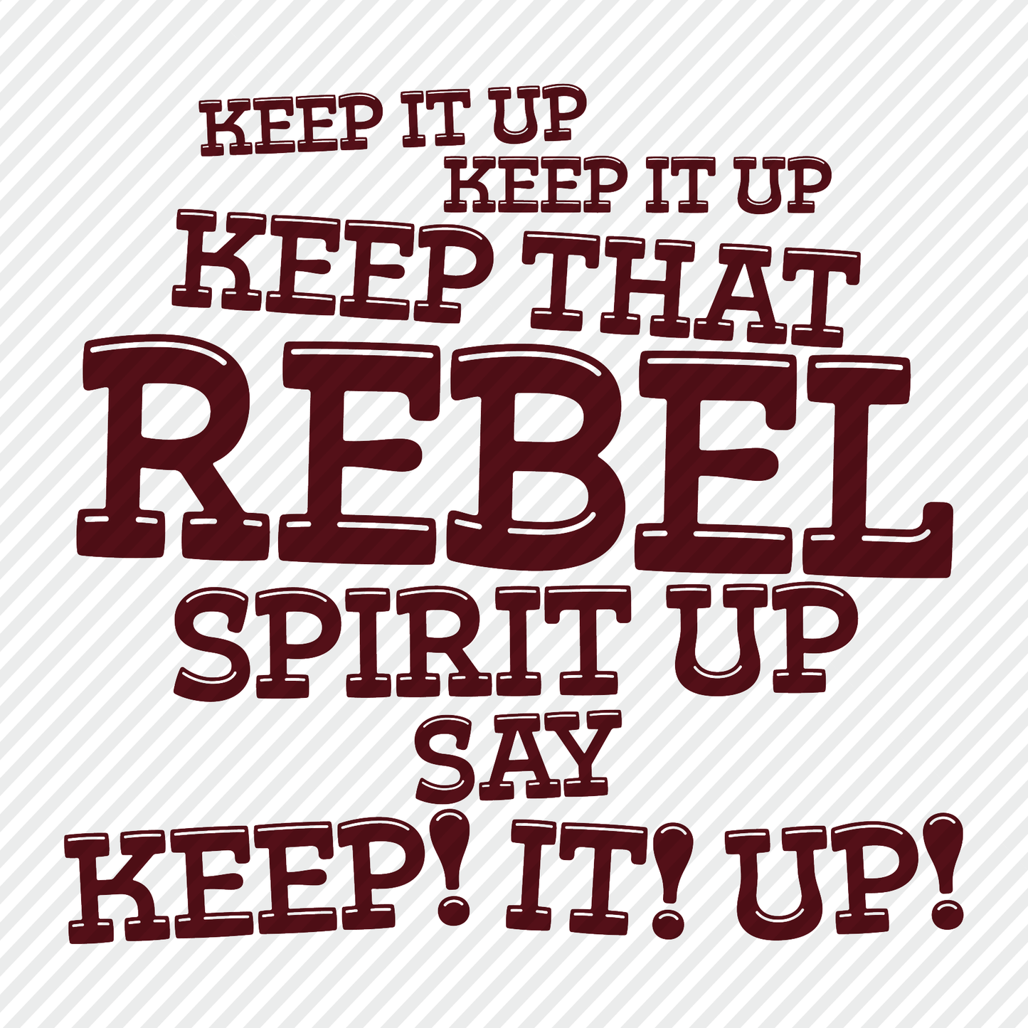Keep up that Rebel Spirit