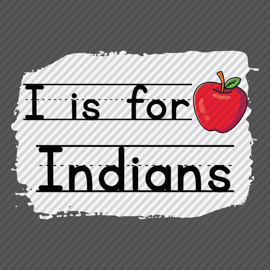 I is for Indian